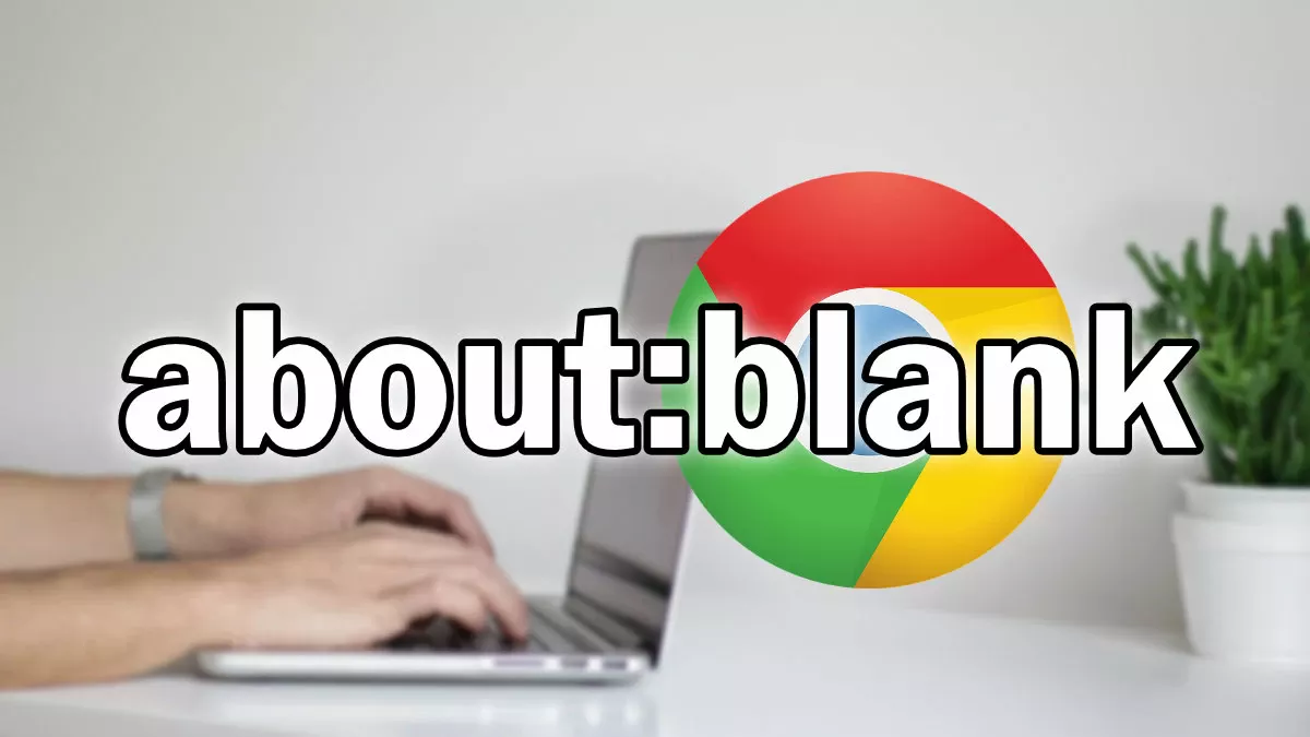 About Blank Que Es Y Para Que Sirve En Chrome About Blank Que Es Y Para Que Sirve En Chrome