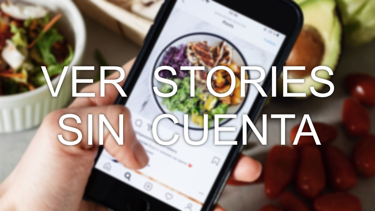Cómo ver Instagram Stories sin tener cuenta en Instagram