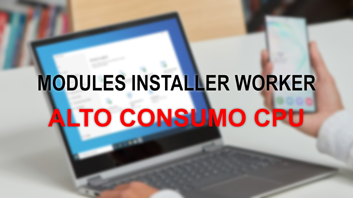 Solucionar consumo de CPU de Windows Modules Installer Worker