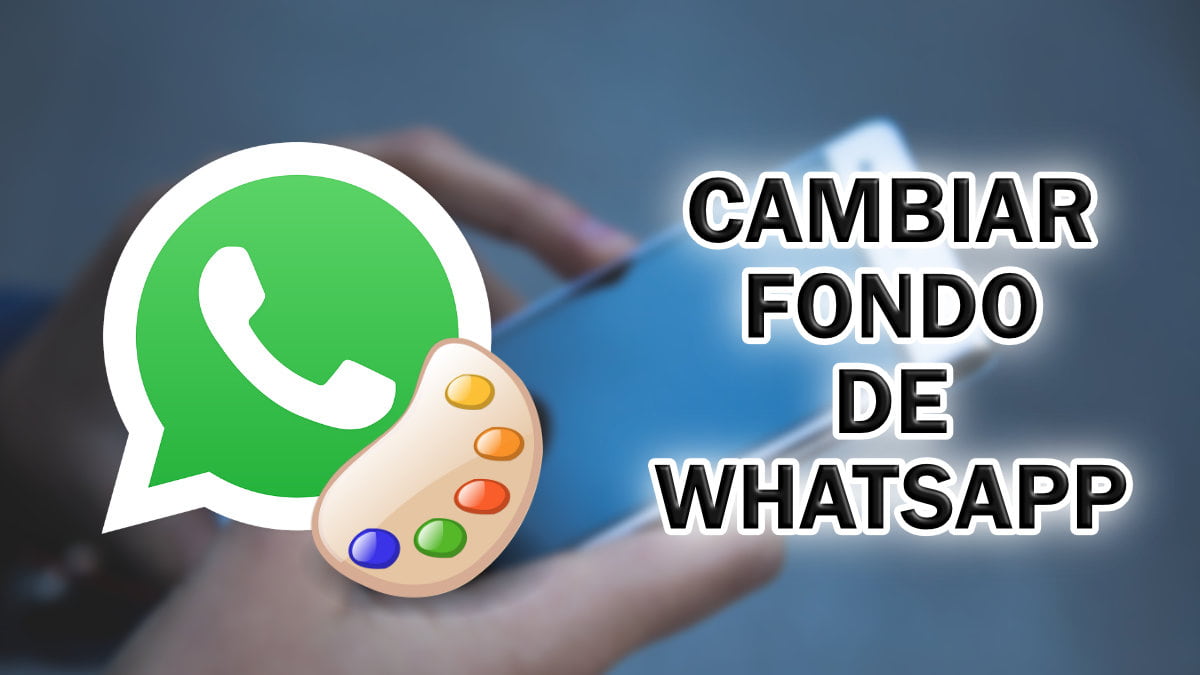 Cómo cambiar el fondo de WhatsApp