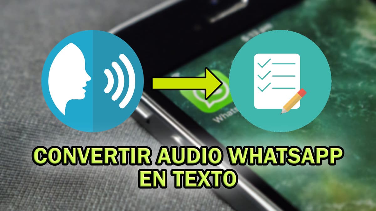 Cómo convertir los audios de WhatsApp en texto