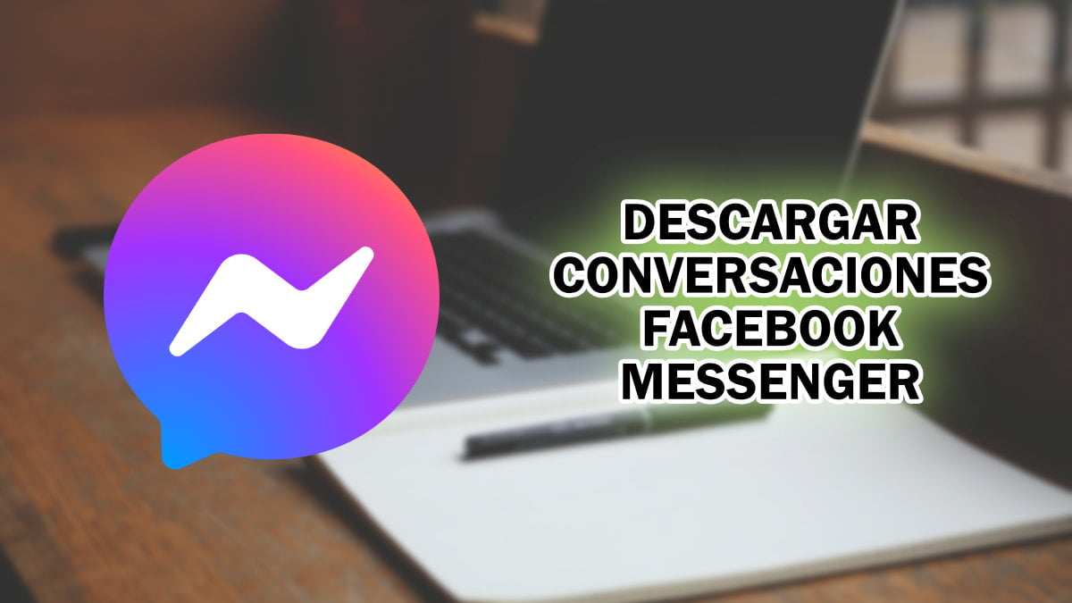 Cómo descargar las conversaciones de Facebook Messenger
