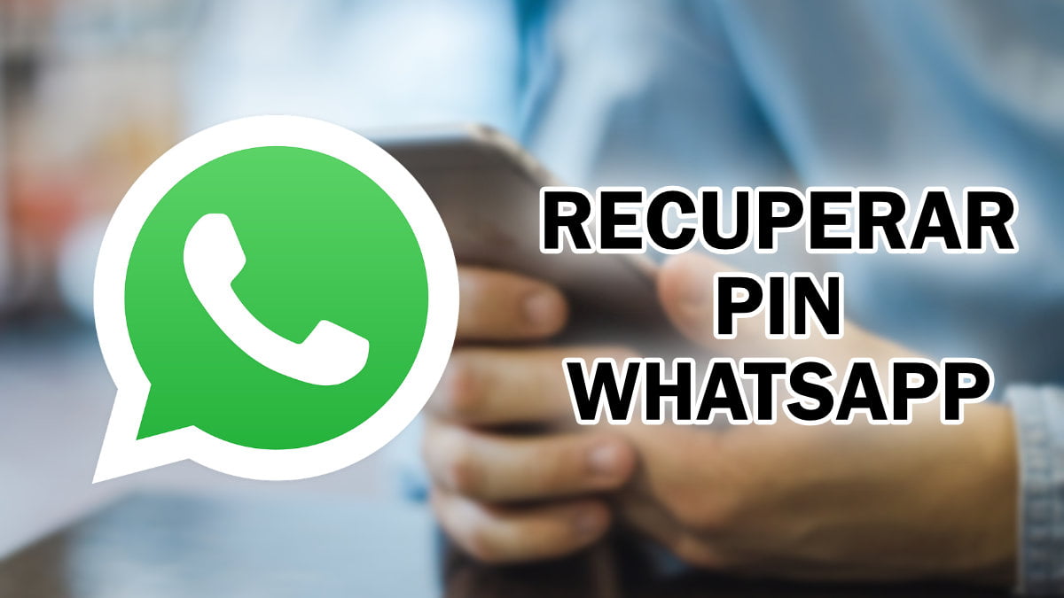 Cómo recuperar el PIN de WhatsApp
