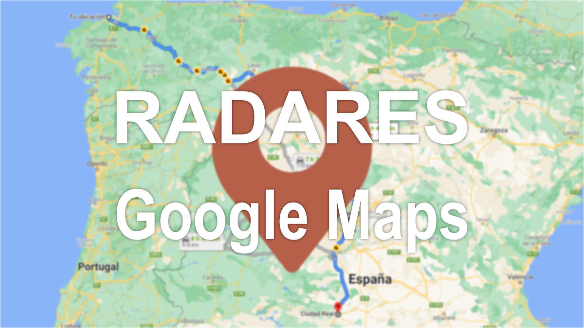 Cómo activar el aviso de radares fijos y móviles en Google Maps