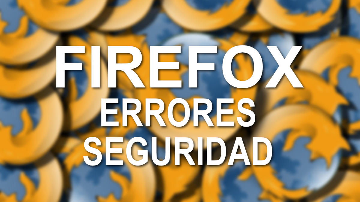 Se ha detectado un error de seguridad en Firefox: solución