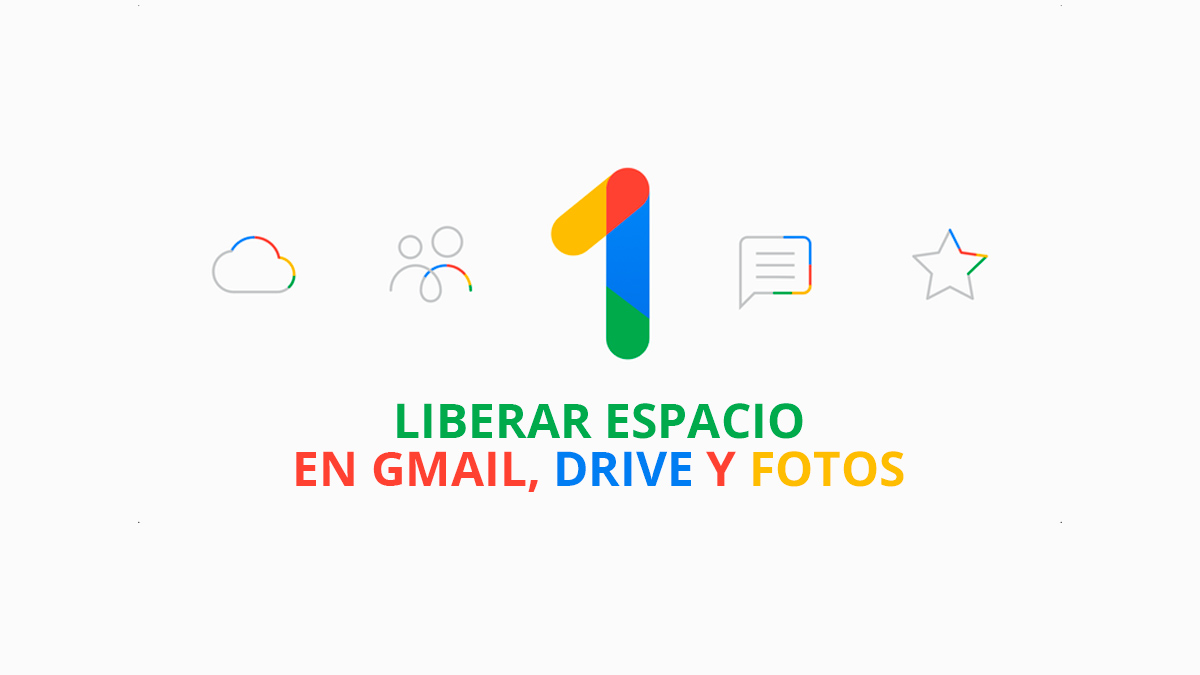 Cómo liberar espacio en Gmail, Google Fotos y Google Drive
