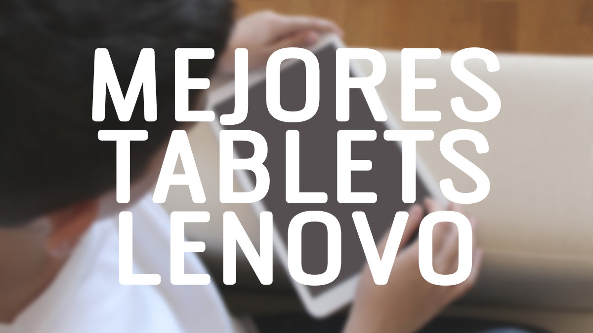 7 mejores tablets Lenovo en 2023