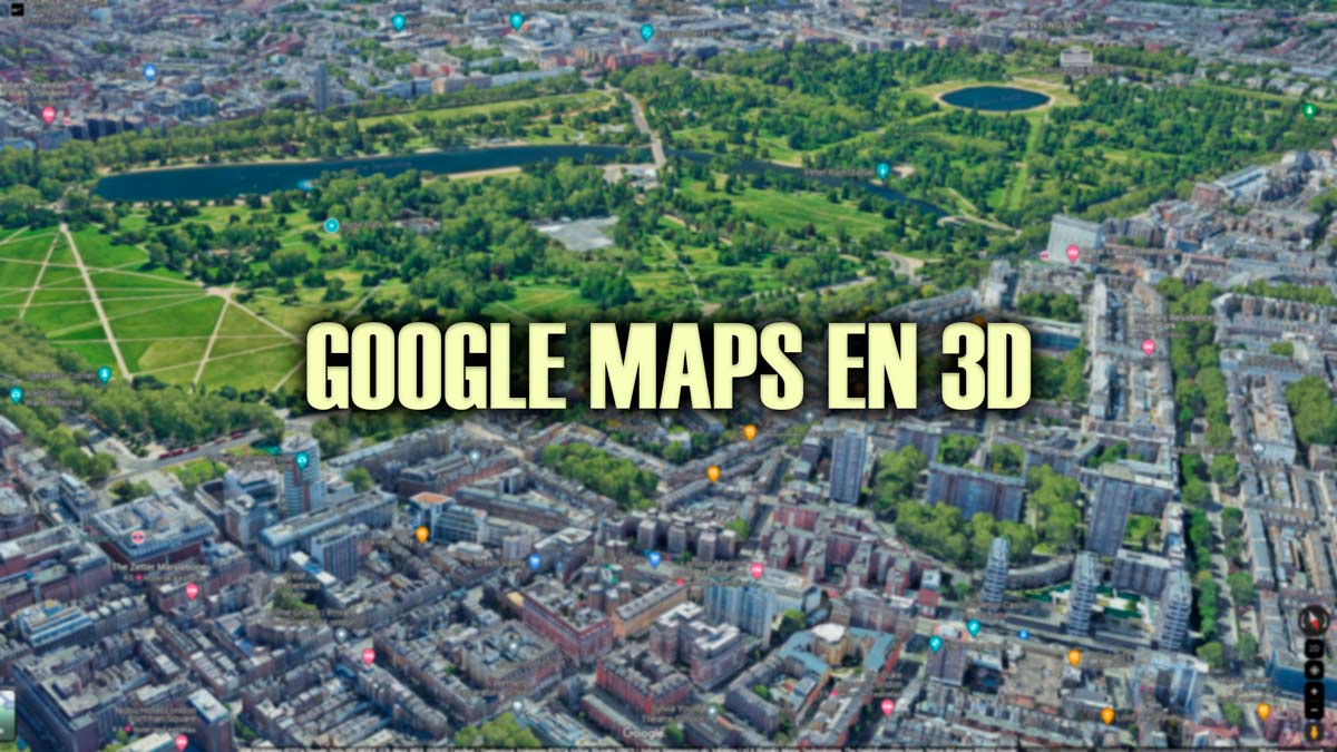 Cómo ver los mapas de Google Maps en 3D