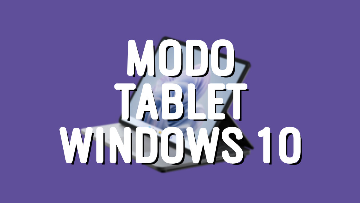 Cómo activar el modo tablet de Windows 10
