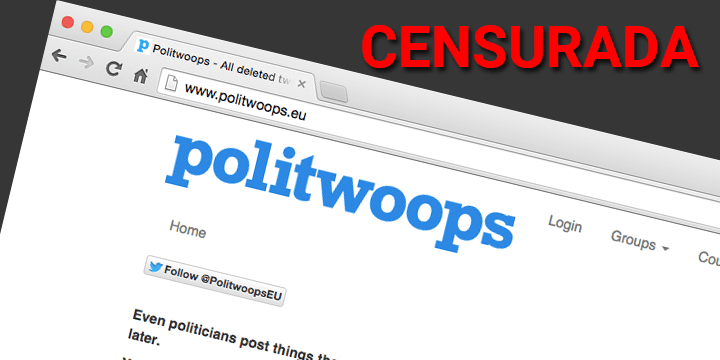 Twitter censura Politwoops, la web para atacar a los políticos