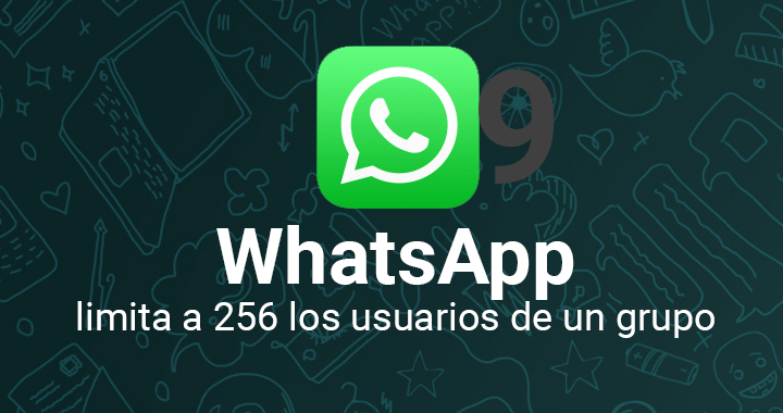 WhatsApp aumenta el límite de participantes en un grupo a 256