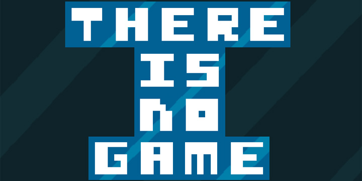 Descarga There is no Game para Android, el juego en el que "no hay juego"