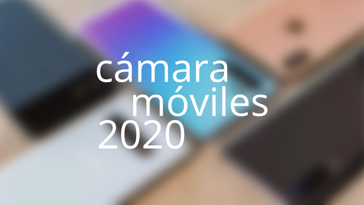 8 móviles con mejor cámara en 2020