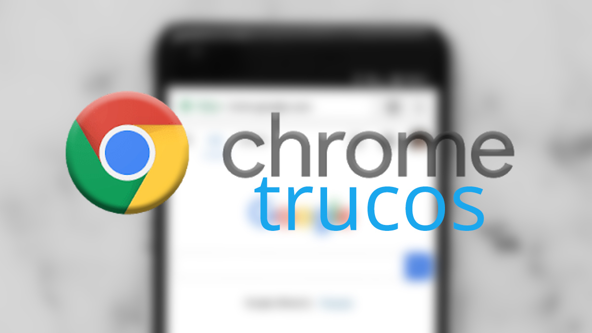 8 trucos para Chrome en Android que debes conocer