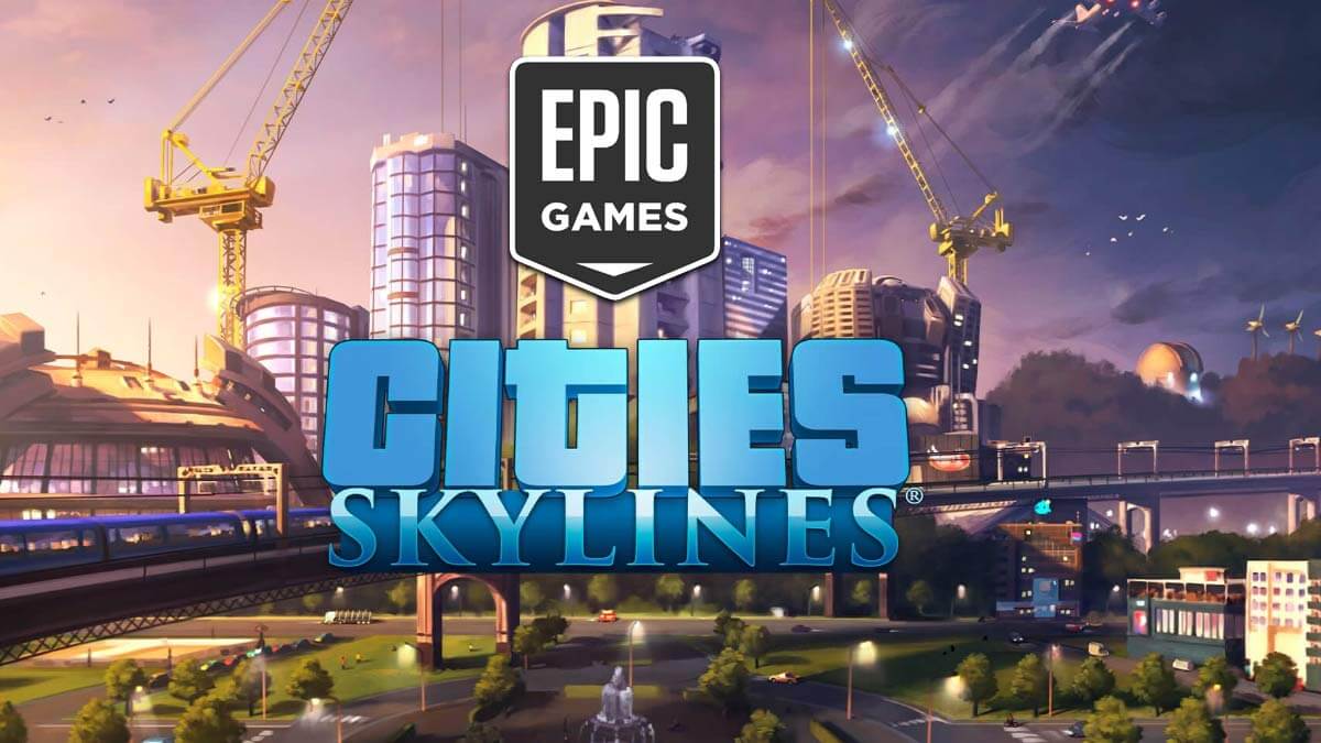 Descarga gratis Cities: Skylines desde la Epic Games Store
