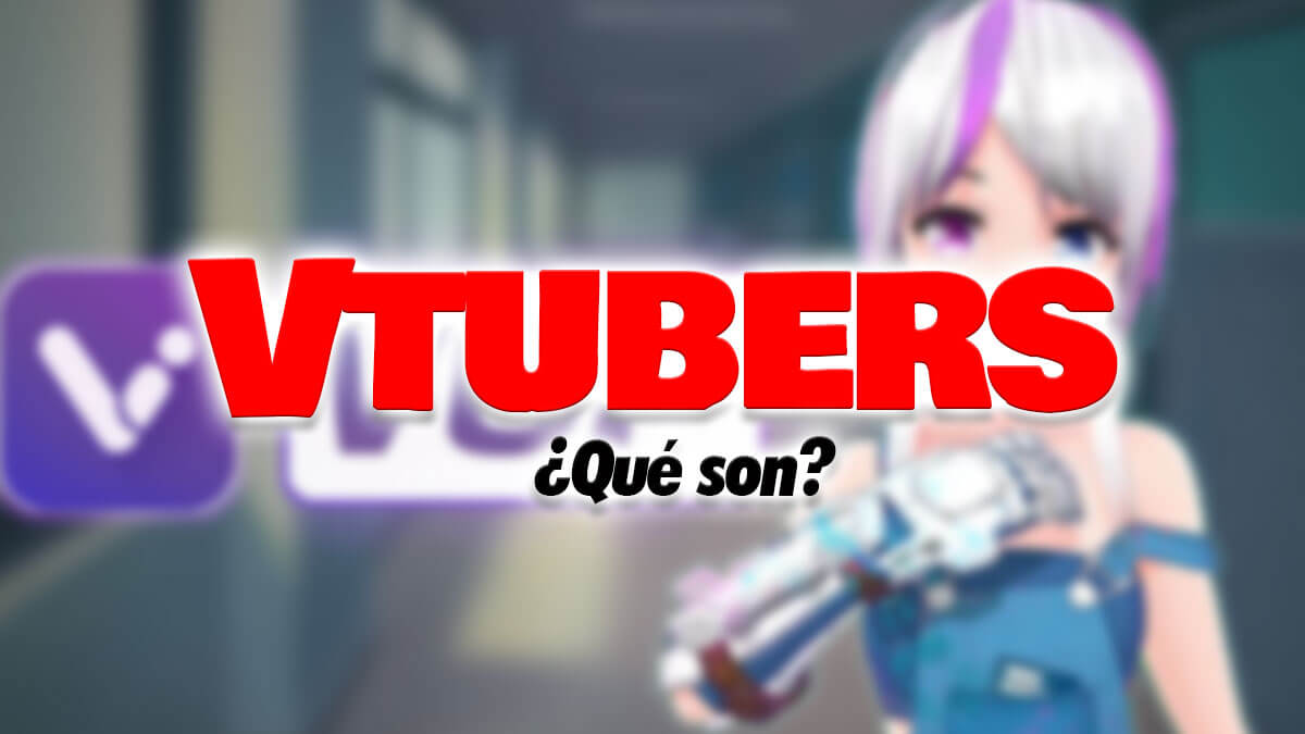 ¿Qué son los Vtubers?