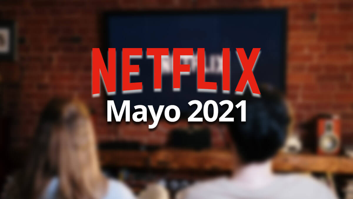 Estrenos Netflix mayo 2021: Los hijos de Sam, Oxígeno y más
