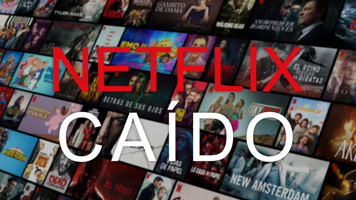 Netflix caído: ¿qué hacer cuando pasa?