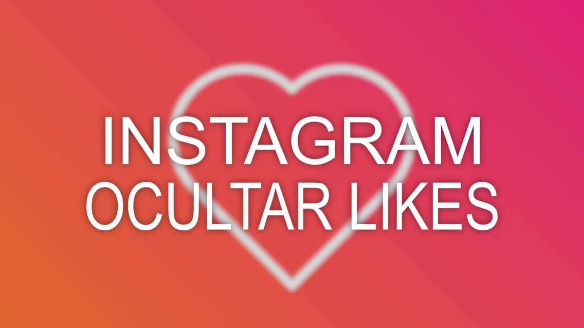 Instagram ya deja ocultar el número de "Me gusta"