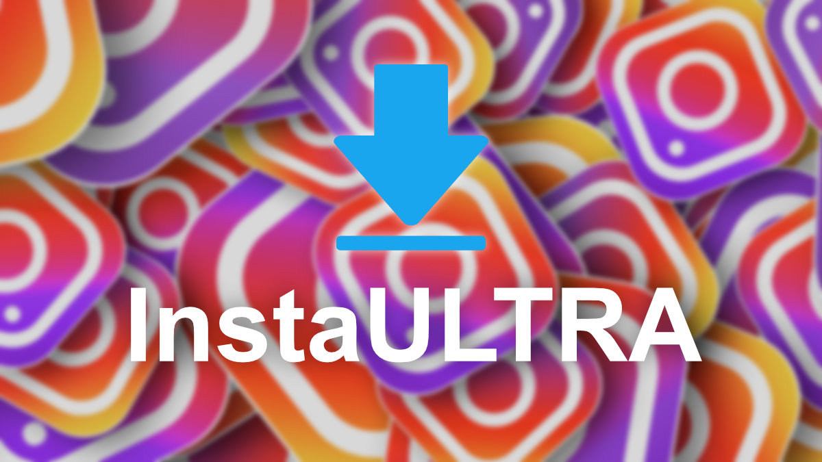 InstaULTRA, un mod que añade descarga a Instagram