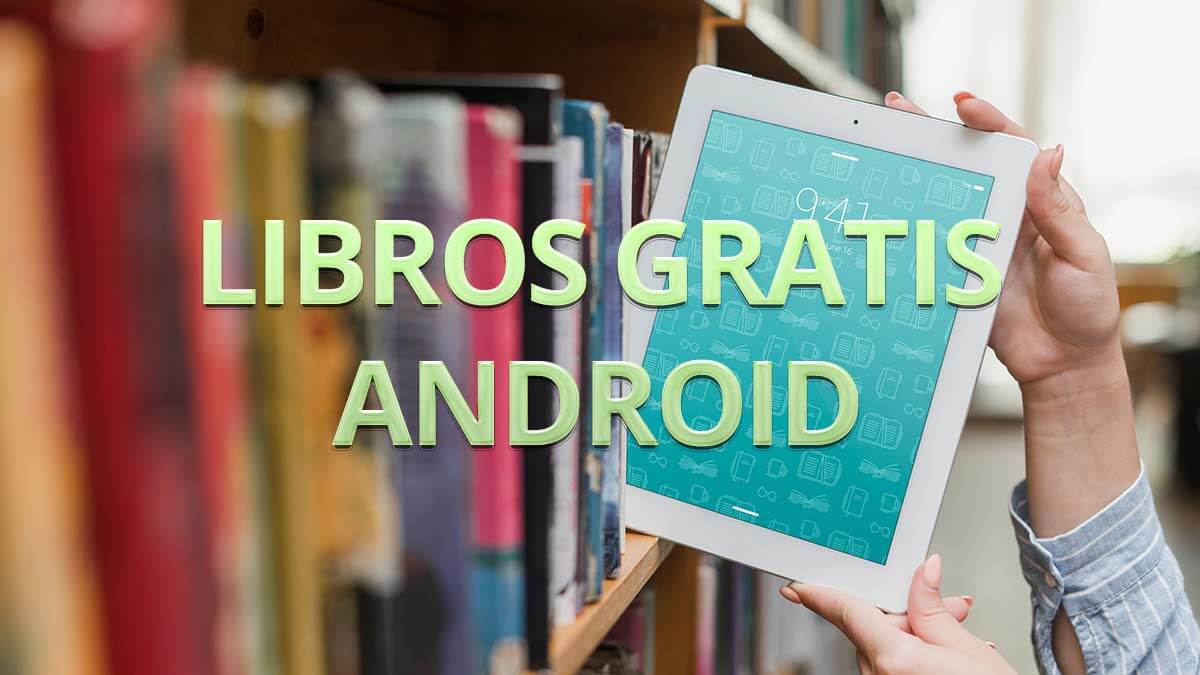8 mejores apps para leer libros gratis en Android