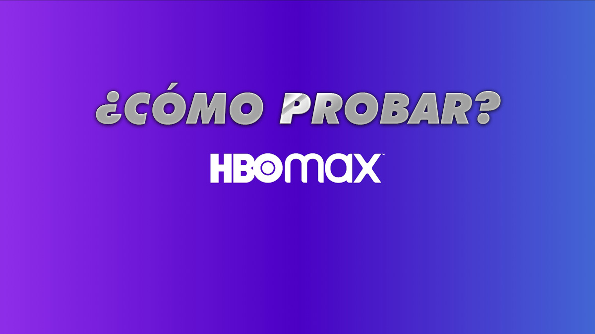 ¿HBO Max tiene período de prueba gratuito? Cómo probarlo