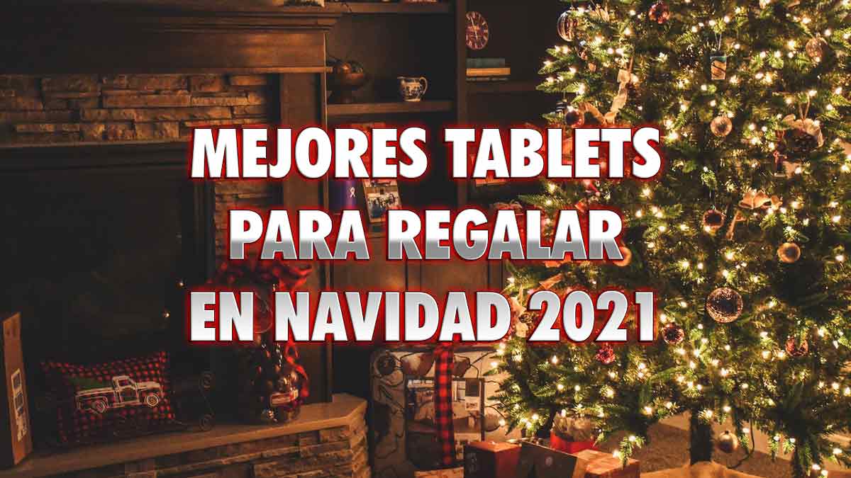 15 mejores tablets para regalar en Navidad 2021