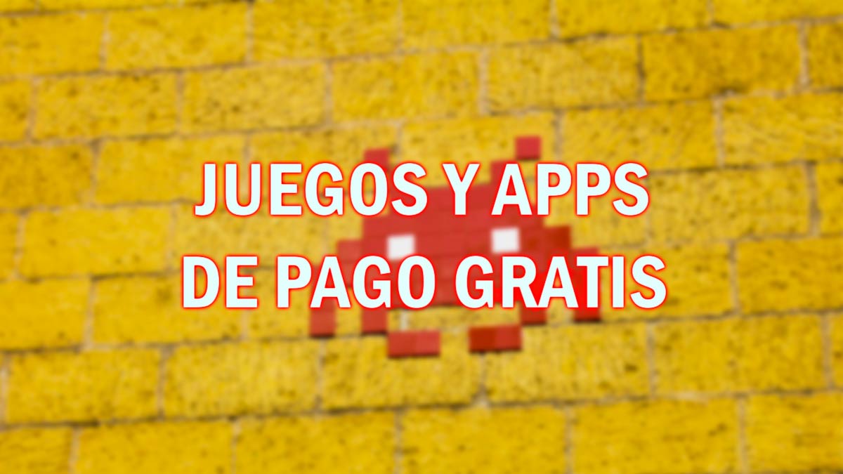 32 apps y juegos de pago que puedes conseguir gratis por tiempo