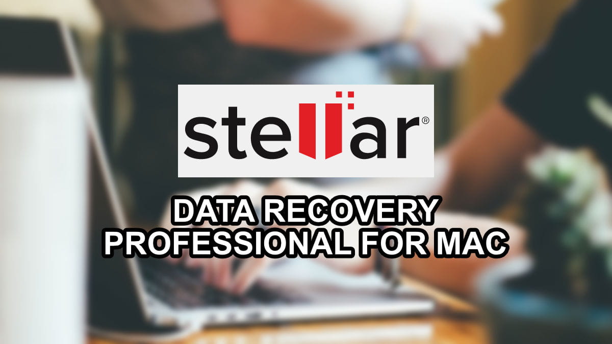 Stellar Data Recovery Professional, el software de recuperación de datos para Mac