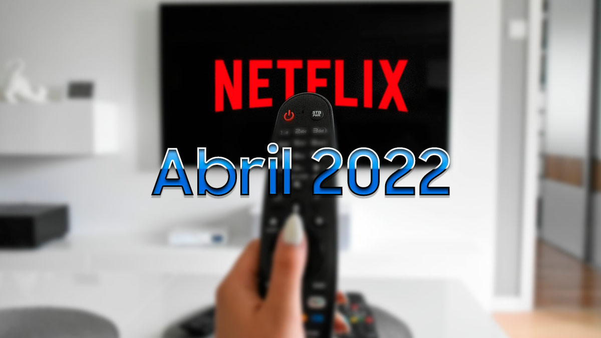 Novedades Netflix abril 2022: Élite, La Reina del Sur y más