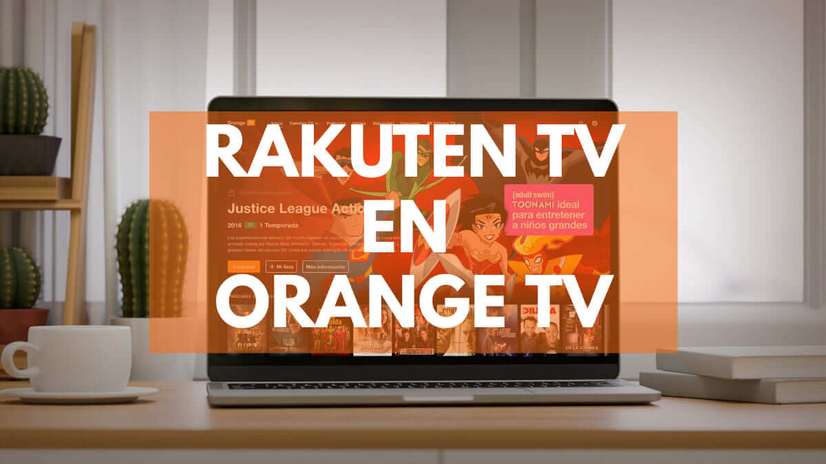Orange TV ofrecerá todo el contenido de Rakuten TV