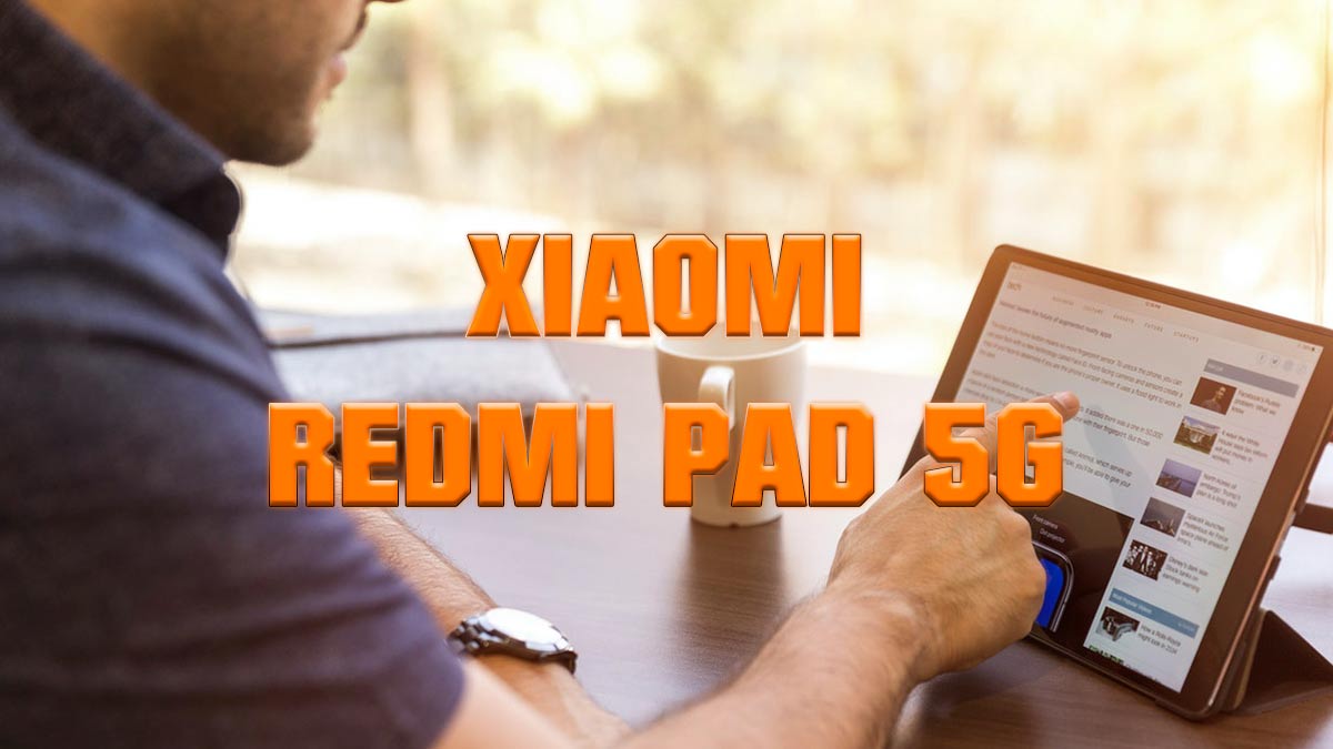 Redmi Pad 5G sería la próxima tablet barata de Xiaomi