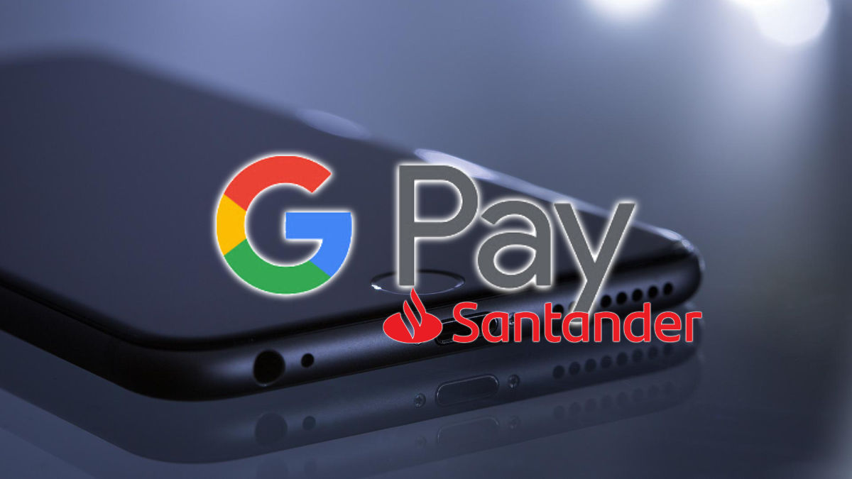 Google Pay ya es compatible con Banco Santander