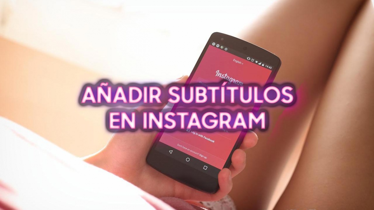 Cómo activar los subtítulos en Instagram