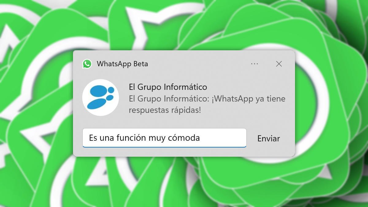 WhatsApp añade respuestas rápidas en las notificaciones de Windows