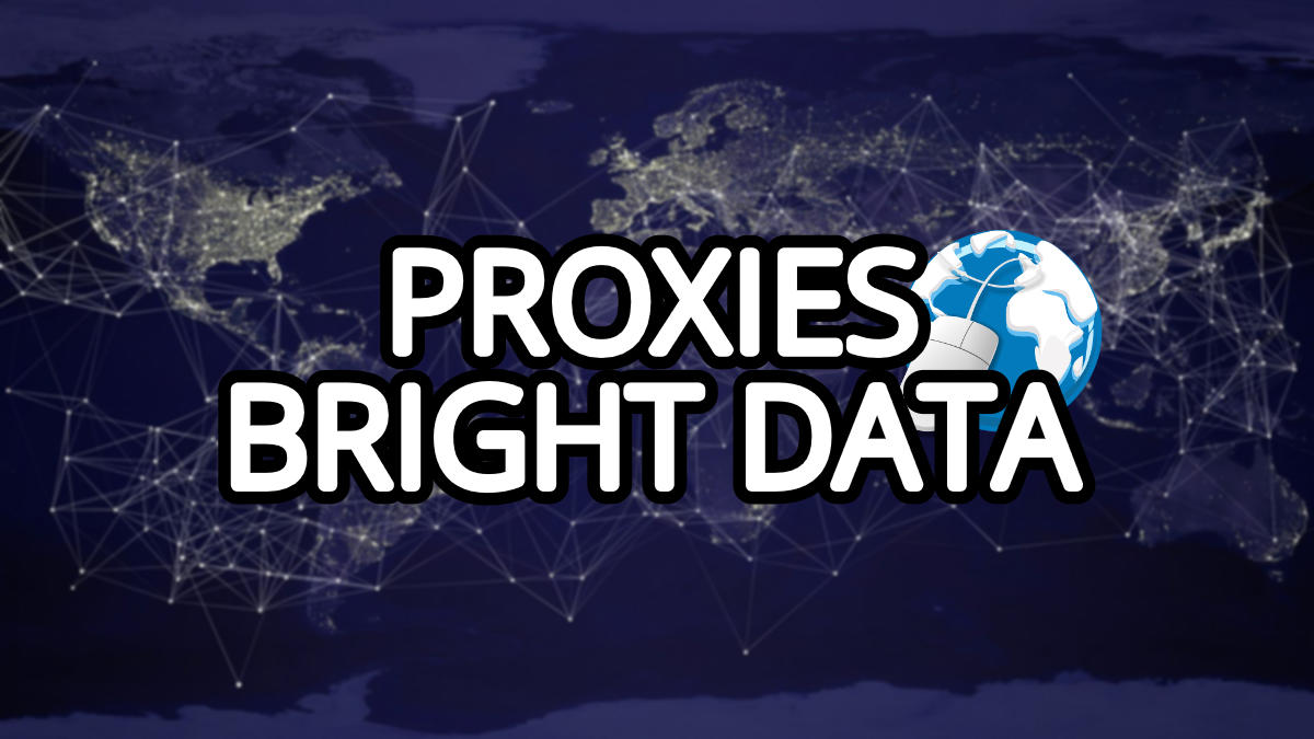 Bright Data: así son las soluciones proxies disponibles para cualquier necesidad