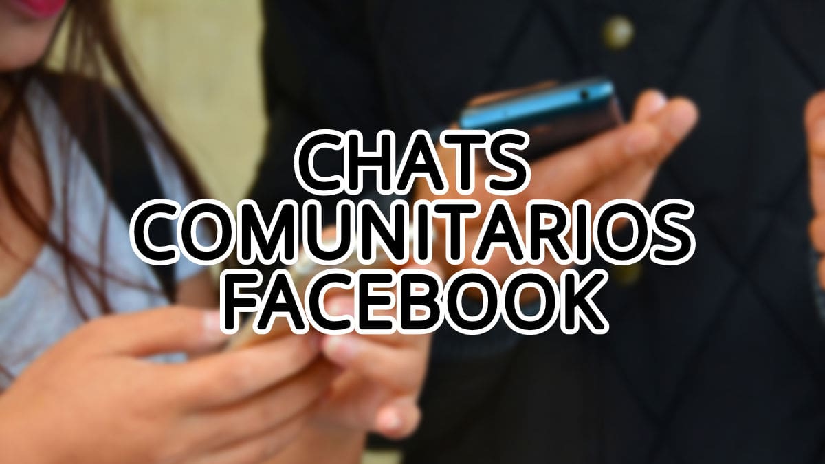 Chats Comunitarios: conecta y conversa con personas que tienen tus mismos intereses