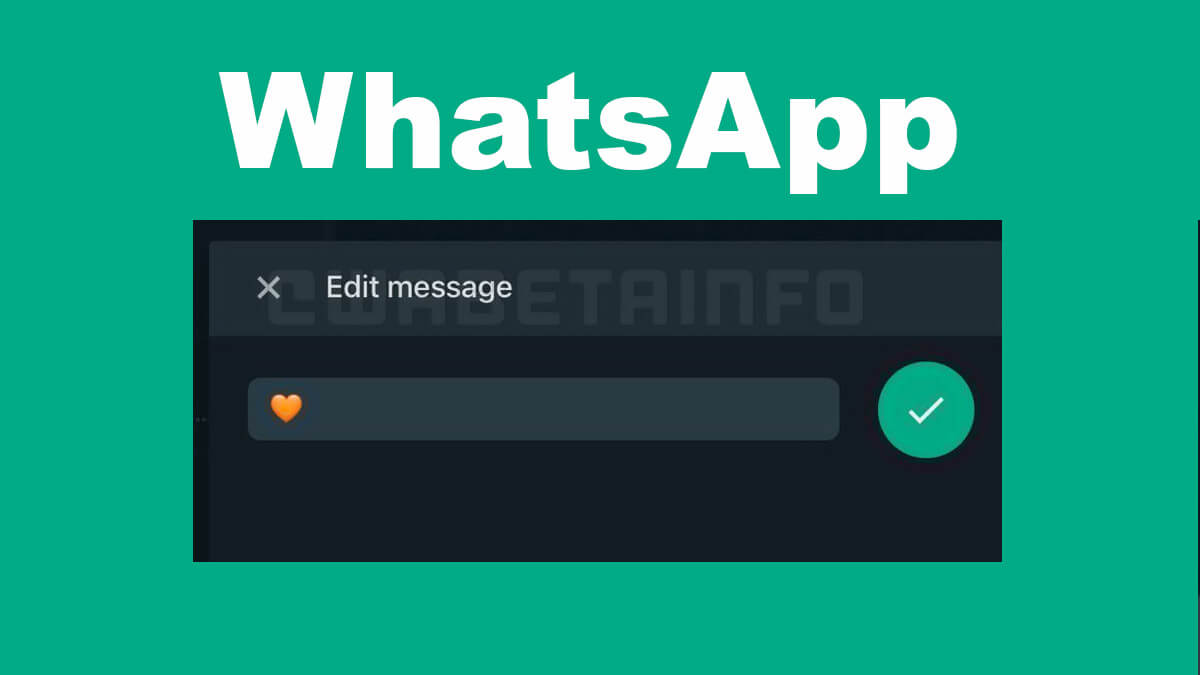 WhatsApp añade "editar mensajes enviados" en su última beta