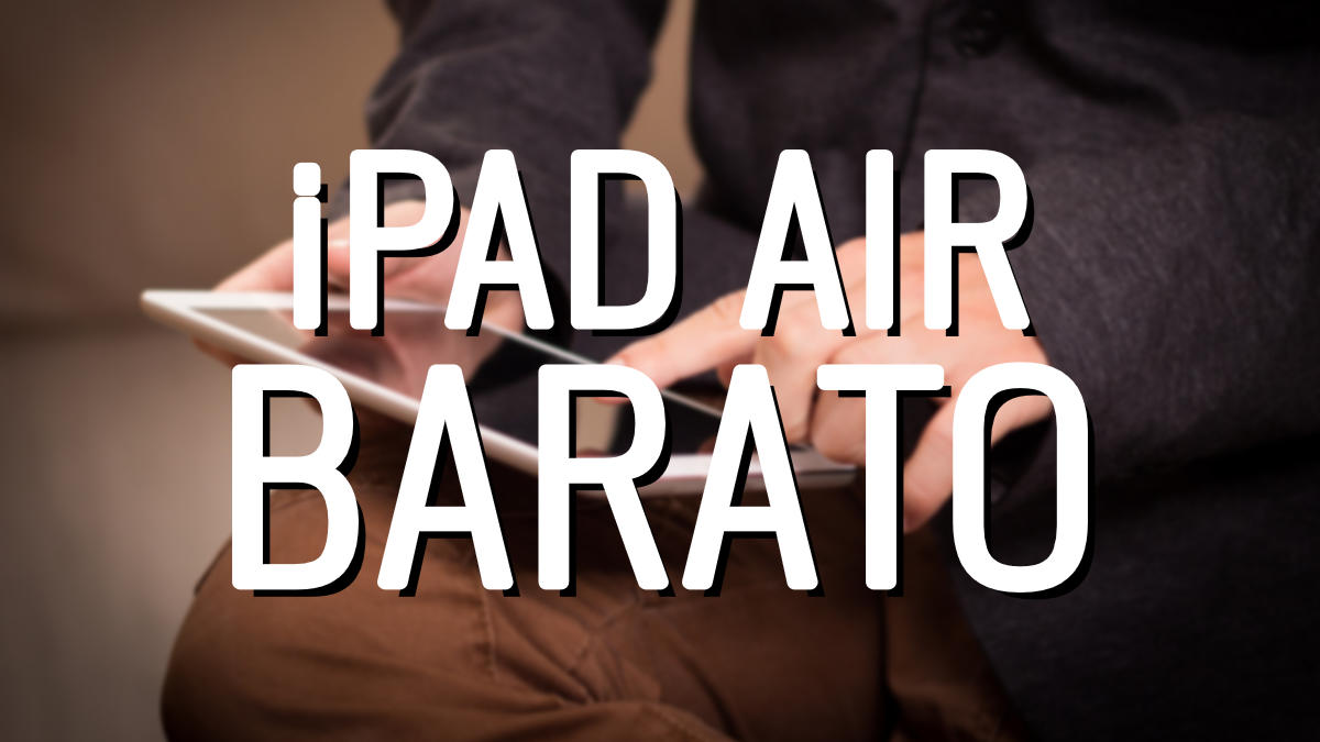 Dónde comprar el iPad Air barato
