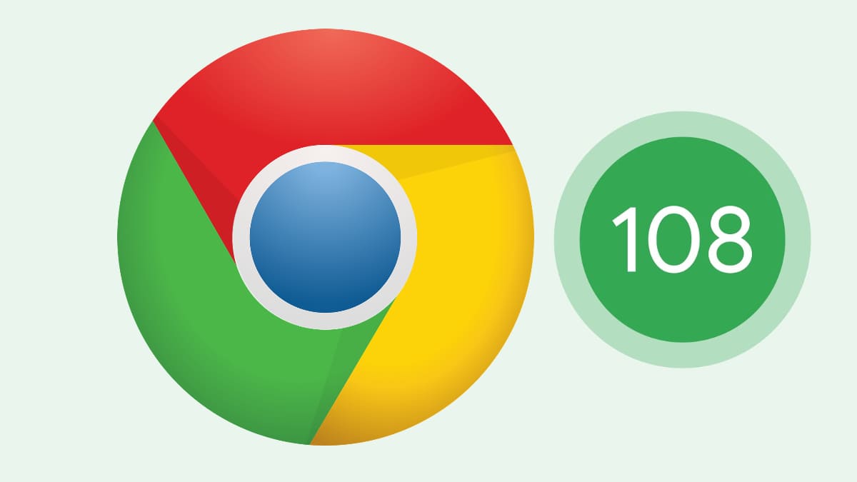Chrome 108 ya disponible para descargar: todas las novedades