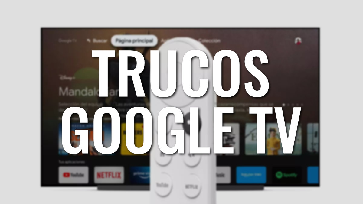 Trucos para el mando a distancia de Chromecast con Google TV