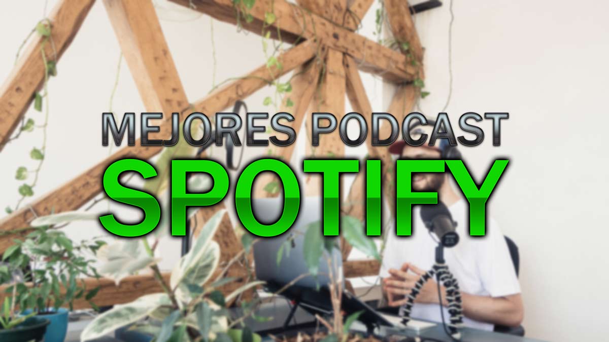 36 mejores podcasts que escuchar en Spotify