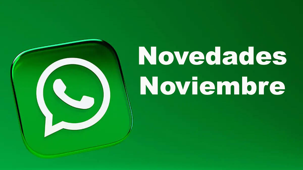 5 novedades que llegan a WhatsApp en noviembre 2022
