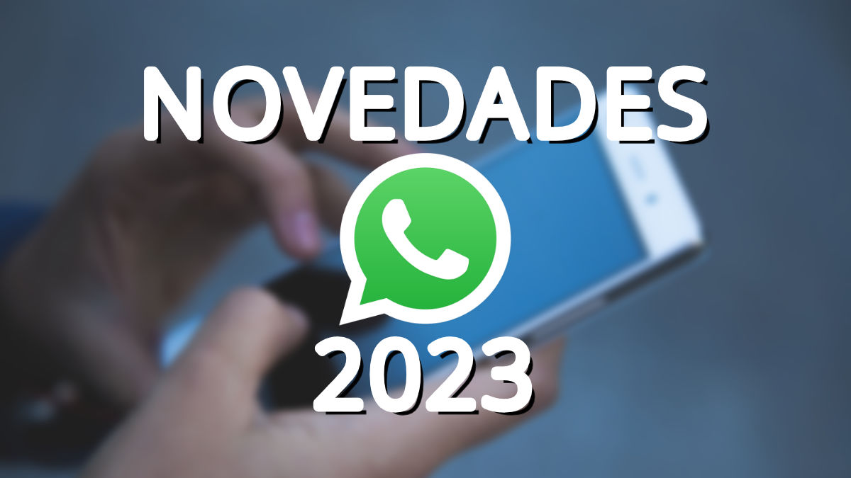 20 novedades que llegarán a WhatsApp en 2023