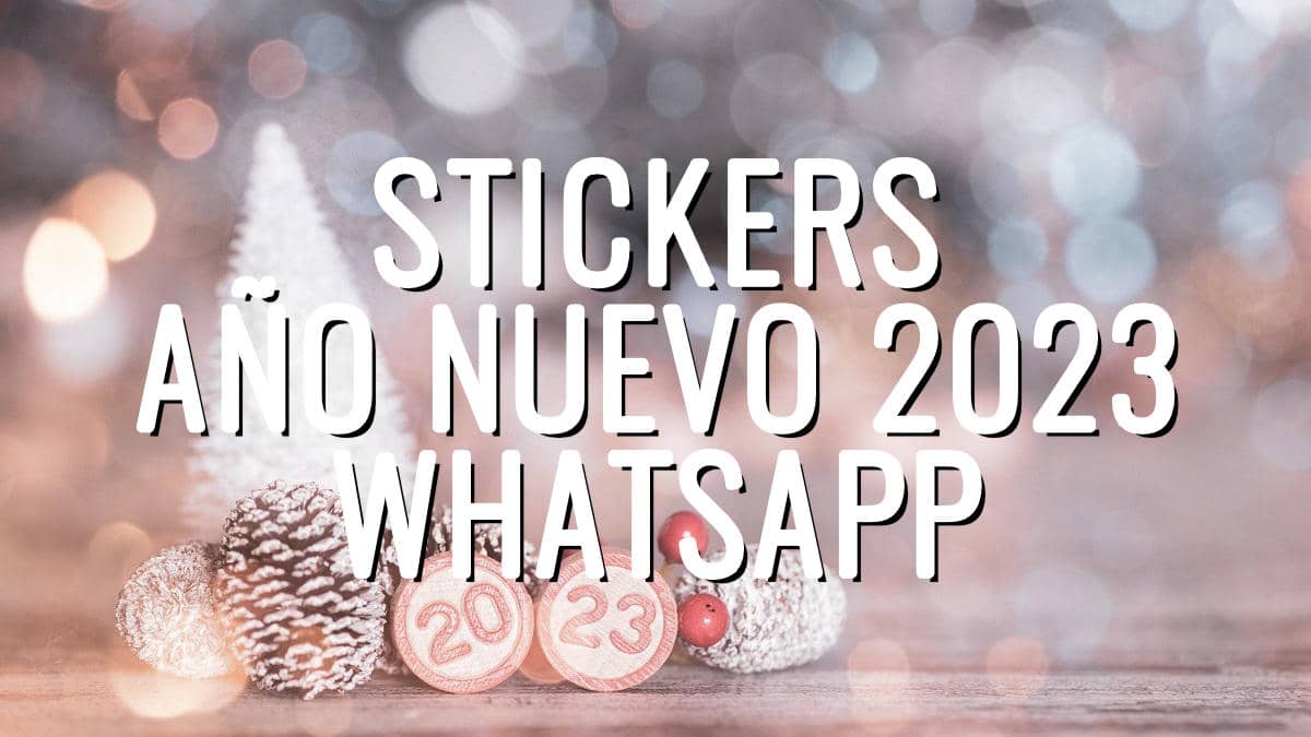 6 mejores packs de stickers del Año Nuevo 2023 para WhatsApp