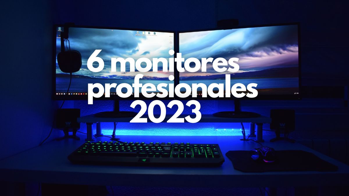 6 mejores monitores profesionales en 2023