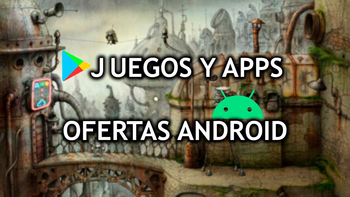 93 apps y juegos en oferta: descarga estas apps gratis en Android por tiempo limitado