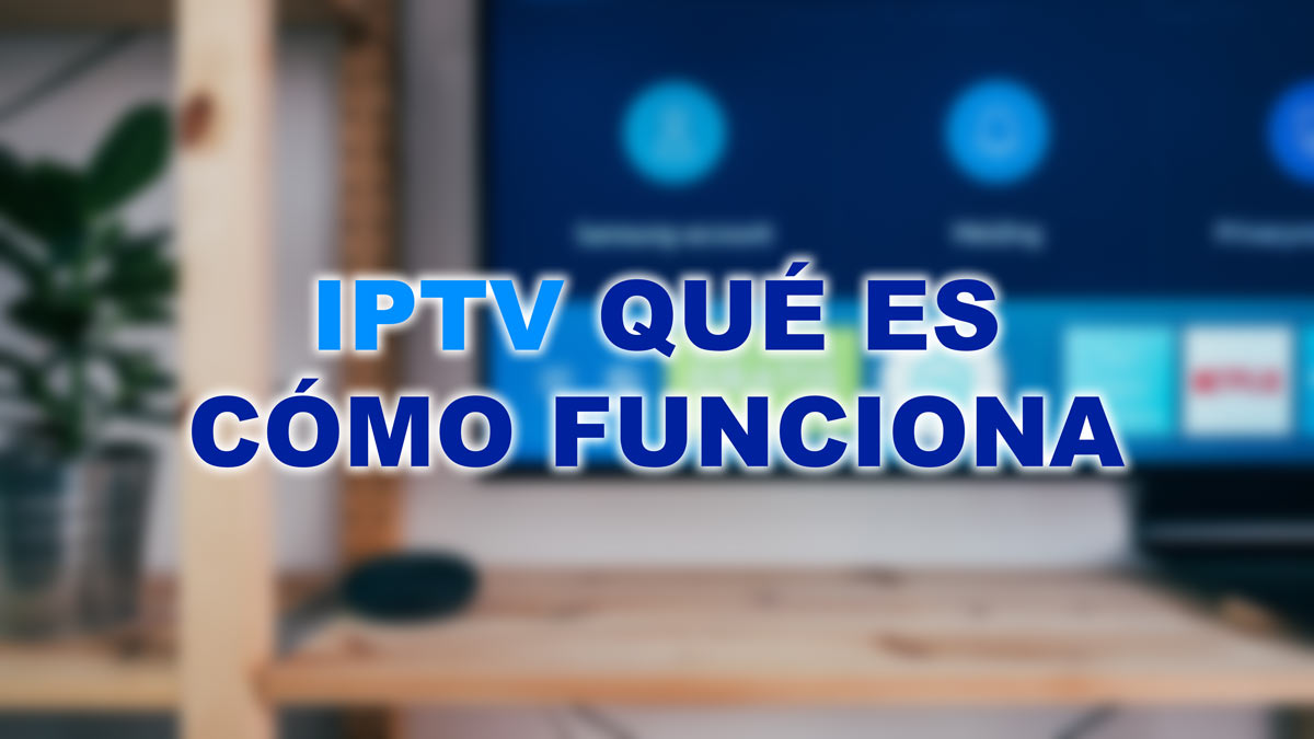 IPTV: qué es y cómo funciona