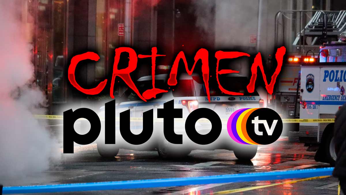 8 canales de crimen en Pluto TV