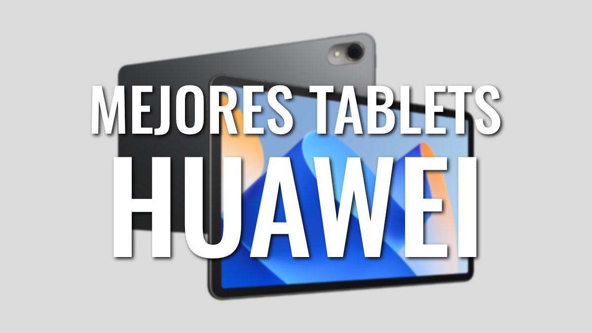 7 mejores tablets Huawei en 2023